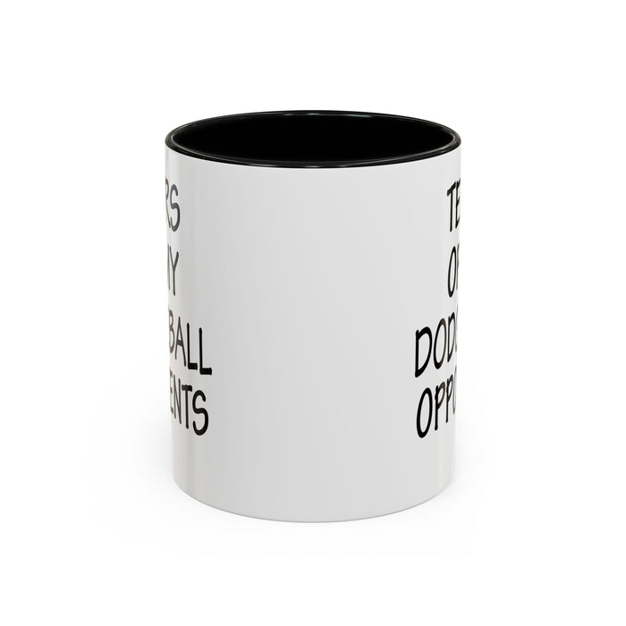 Dodgeball Gift, Dodgeball Coffee Mug, Dodgeball Player Gifts, Tears of My Dodgeball Opponents, Funny Mug, Dodgeball Coach Gift A0075-025A Accent Coffee Mug (11, 15oz)