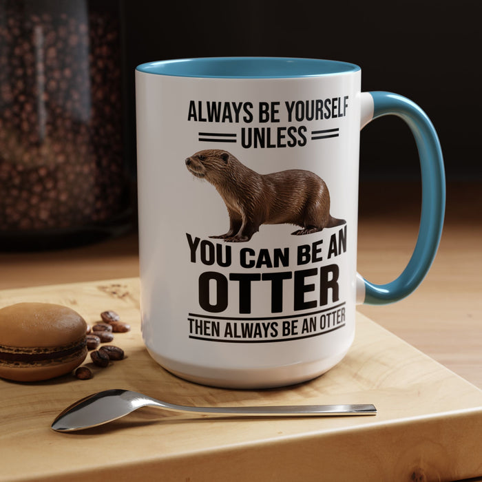 Funny Otter Mug. Be An Otter Gift. Otter Lover Gift. Otter Lover Mug. Present Gift for Otter Lover, Coffee Mug, Otter Mug 11-A0027-008A Accent Coffee Mug (11, 15oz)
