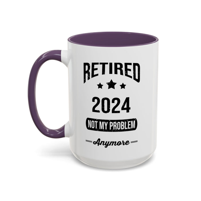 Retirement Mug - Retired 2024 Not My Problem - Coffee Mug - Funny Retirement Gift, Happy Retirement Mug, Colleague Retirement Gift A0037-01 Accent Coffee Mug (11, 15oz)