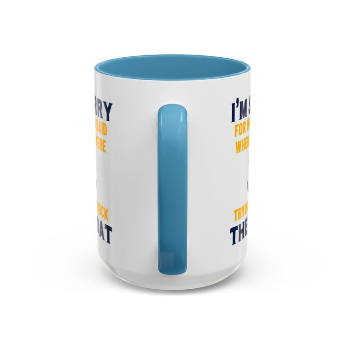 Boaters Mug Sorry for... Docking the Boat, Boaters Gift, Gift for Him, Gift for Boat Owner 0360003
