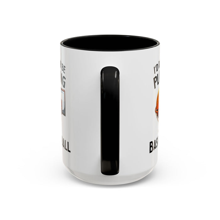 Mug I'd Rather Be Playing Basketball, 11oz