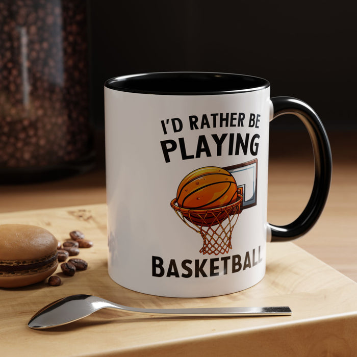 Mug I'd Rather Be Playing Basketball, 11oz