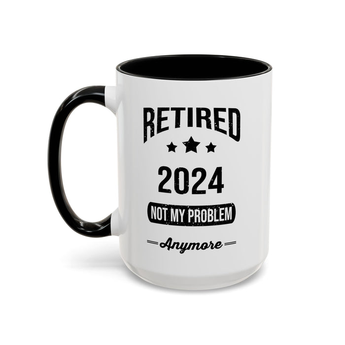 Retirement Mug - Retired 2024 Not My Problem - Coffee Mug - Funny Retirement Gift, Happy Retirement Mug, Colleague Retirement Gift A0037-01 Accent Coffee Mug (11, 15oz)