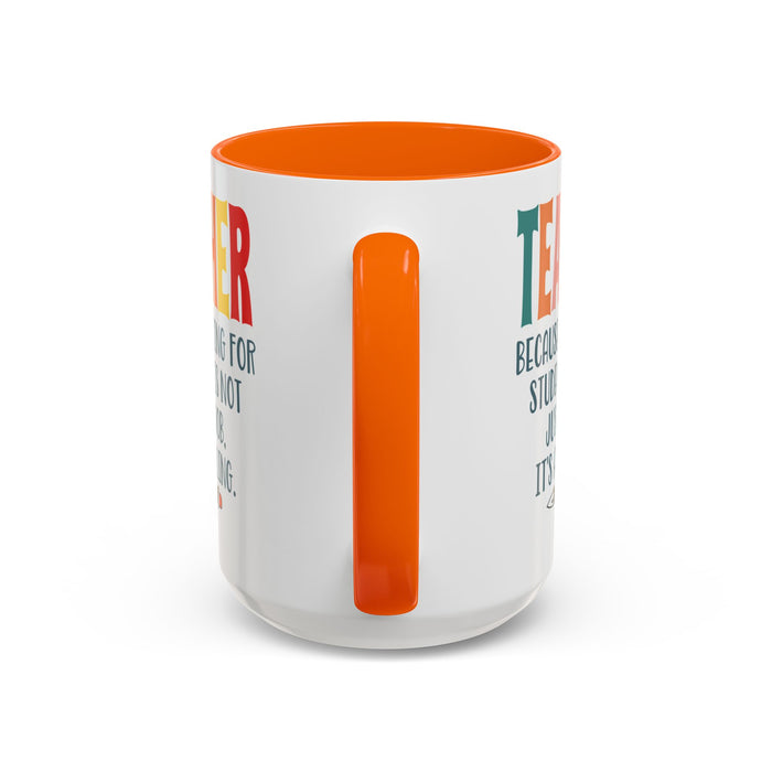 Teacher Mug - Gift for Educators | School Staff Appreciation Idea A0005-003A