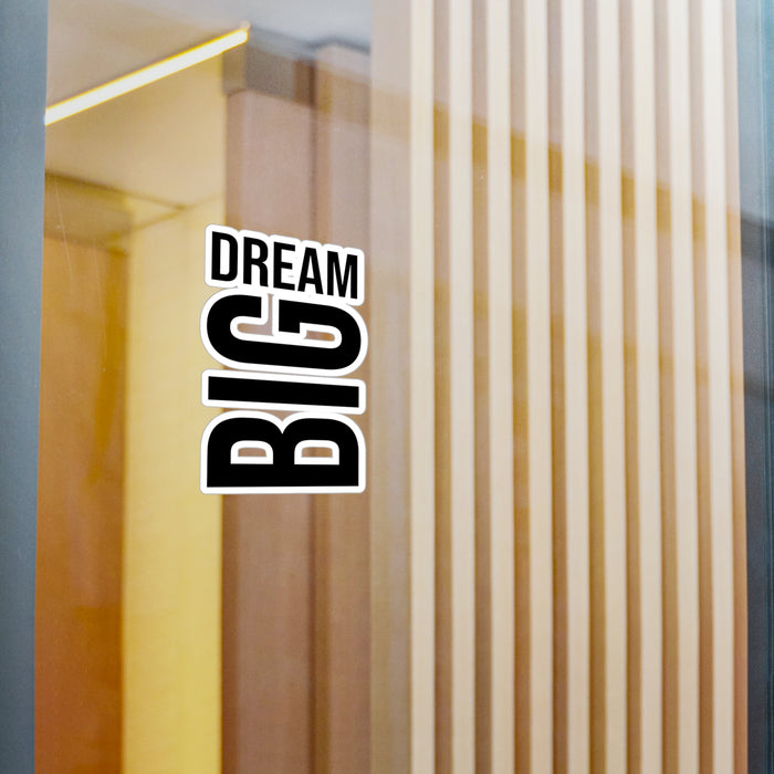 Dream Big Black and White Kiss-Cut Vinyl Decals