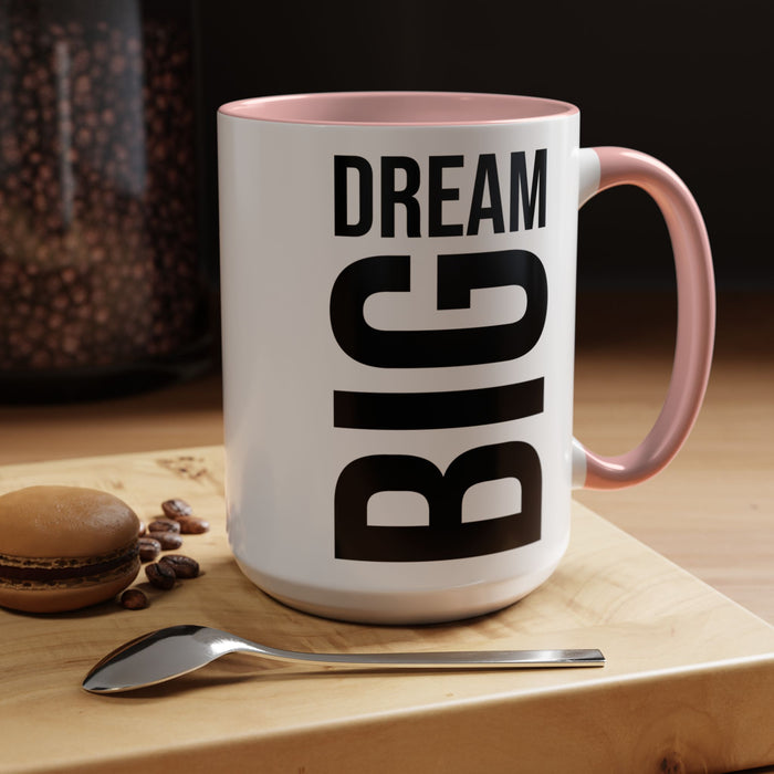 Dream Big Coffee Cup! Motivational Coffee Mug, Positive Affirmation, Gift for him / her, Favorite Mug, Gift Idea for Dad, Best Mug A0022-004 Accent Coffee Mug (11, 15oz)