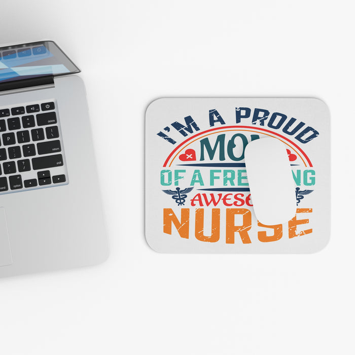 Proud Mom of an Awesome Nurse Mouse Pad, Gift for Mom 0370001