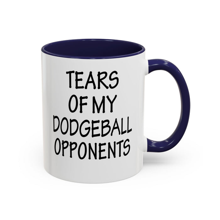 Dodgeball Gift, Dodgeball Coffee Mug, Dodgeball Player Gifts, Tears of My Dodgeball Opponents, Funny Mug, Dodgeball Coach Gift A0075-025A Accent Coffee Mug (11, 15oz)