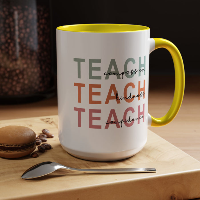 Inspirational Teacher Mug: Teach Kindness, Compassion, ConfidencevAccent Coffee Mug (11, 15oz)
