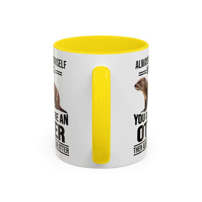 Funny Otter Mug. Be An Otter Gift. Otter Lover Gift. Otter Lover Mug. Present Gift for Otter Lover, Coffee Mug, Otter Mug 11-A0027-008A Accent Coffee Mug (11, 15oz)