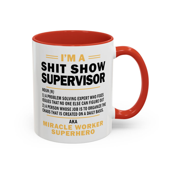 Shit Show Supervisor Mug, Shit Show Supervisor Gift, Shit Show Supervisor Cup, Shit Show Supervisor Coffee Cup, Shit Show Gifts A0049-006W Accent Coffee Mug (11, 15oz)