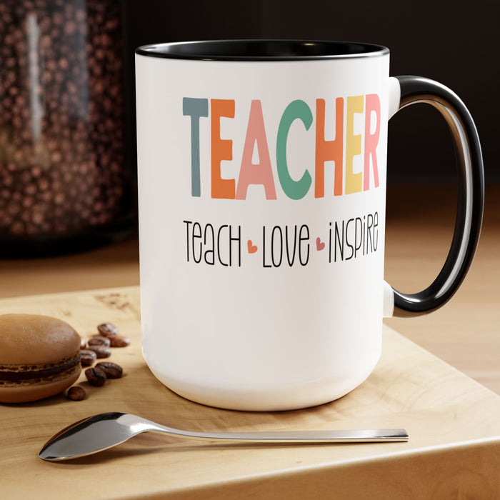 Teach Love Inspire - Ceramic Coffee Mug, Coffee Cup, Teacher Mug, Teacher Travel Mug, Teacher Appreciation Gift