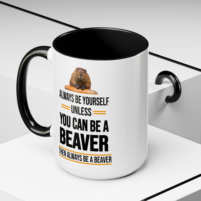 Funny Beaver Mug. Be A Beaver Gift. Beaver Lover Gift. Beaver Mug. Beaver Lover Mug. Present Gift for Beaver Lover. Coffee Mug A0026-01 Accent Coffee Mug (11, 15oz)