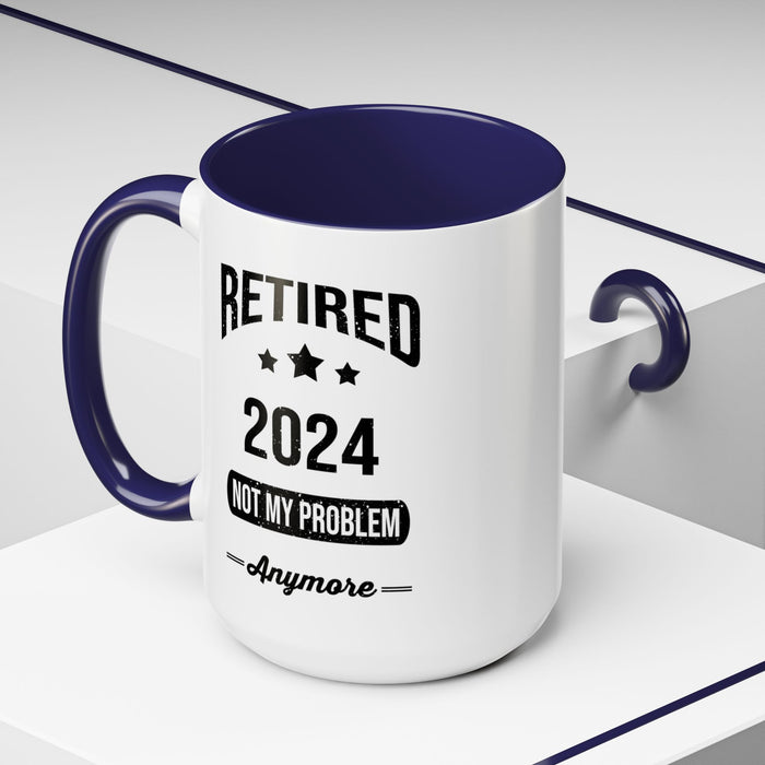 Retirement Mug - Retired 2024 Not My Problem - Coffee Mug - Funny Retirement Gift, Happy Retirement Mug, Colleague Retirement Gift A0037-01 Accent Coffee Mug (11, 15oz)
