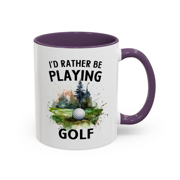 Funny Golf Mug - 11oz Ceramic Mug, I'd Rather Be Playing Golf Gift for Golfers 0190001