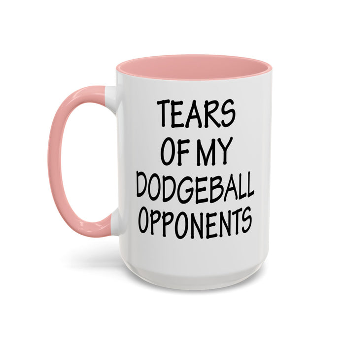 Dodgeball Gift, Dodgeball Coffee Mug, Dodgeball Player Gifts, Tears of My Dodgeball Opponents, Funny Mug, Dodgeball Coach Gift A0075-025A Accent Coffee Mug (11, 15oz)