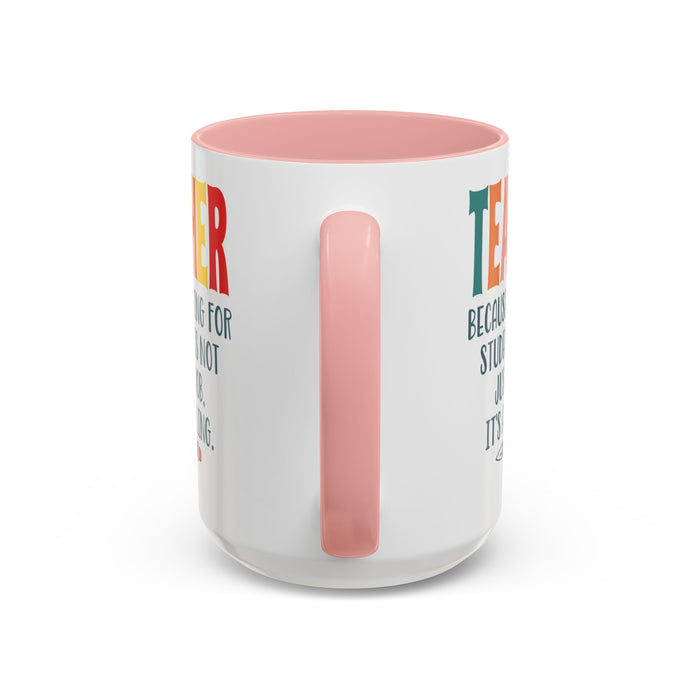 Teacher Mug - Gift for Educators | School Staff Appreciation Idea A0005-003A