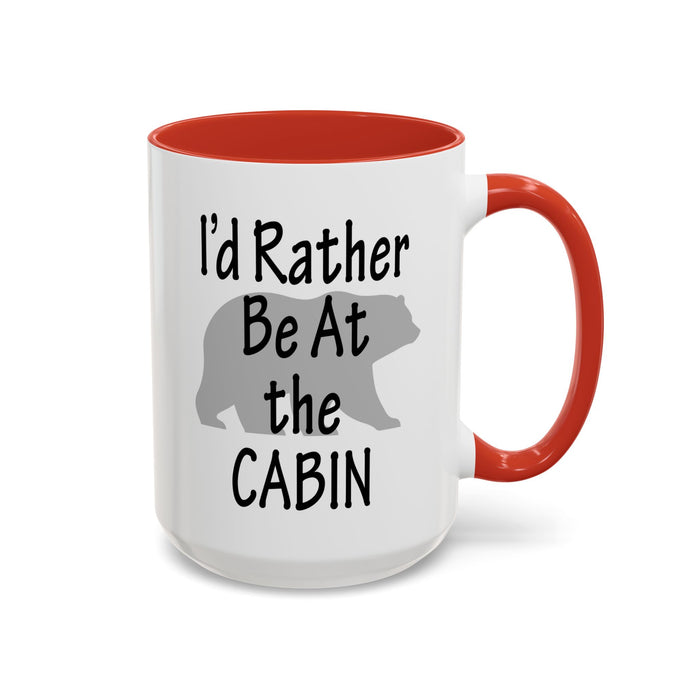 Coffee Mug, I'd Rather Be At The Cabin with a Bear Background Funny Mug Gift, 11oz, 15oz, Novelty Ceramic Tea Cup, Cabin Lover Gift, Bear