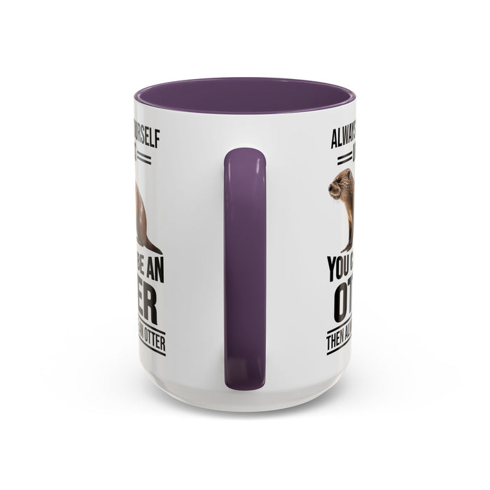 Funny Otter Mug. Be An Otter Gift. Otter Lover Gift. Otter Lover Mug. Present Gift for Otter Lover, Coffee Mug, Otter Mug 11-A0027-008A Accent Coffee Mug (11, 15oz)