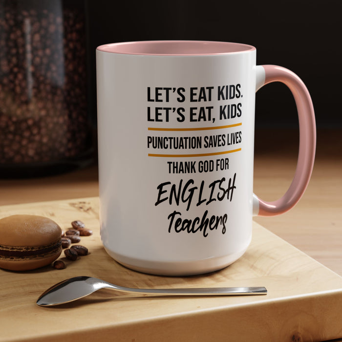 Let's Eat Kids Funny Punctuation Saves Lives Mug, Funny Teacher Mug, Funny Teacher Gift, English Teacher Mug, Grammar Police Mug A0017-002 Accent Coffee Mug (11, 15oz)