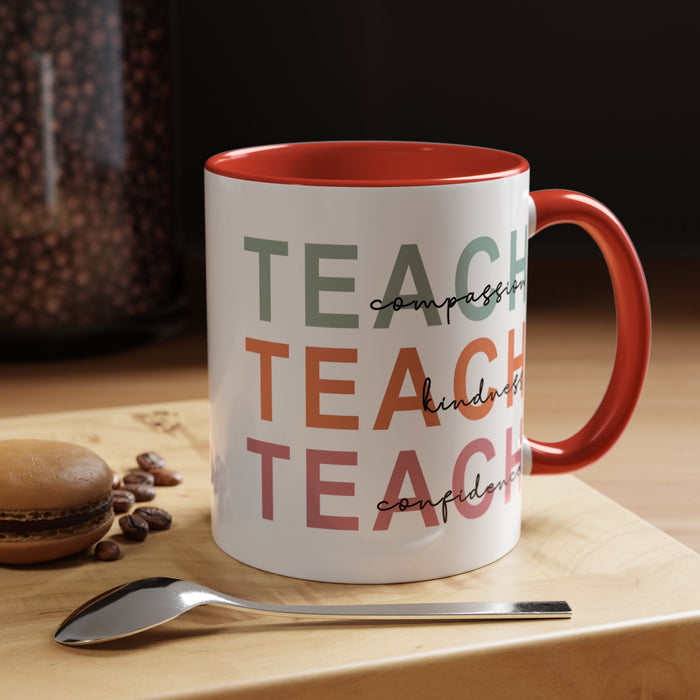 Inspirational Teacher Mug: Teach Kindness, Compassion, ConfidencevAccent Coffee Mug (11, 15oz)