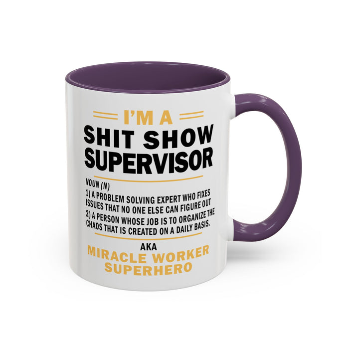 Shit Show Supervisor Mug, Shit Show Supervisor Gift, Shit Show Supervisor Cup, Shit Show Supervisor Coffee Cup, Shit Show Gifts A0049-006W Accent Coffee Mug (11, 15oz)