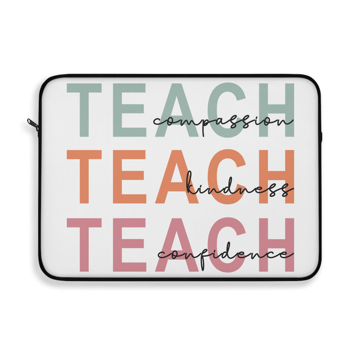 Laptop Sleeve Teach Kindness, Compassion, and Confidence Teacher Inspiration