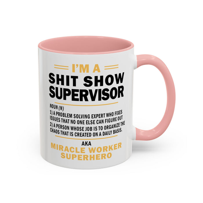 Shit Show Supervisor Mug, Shit Show Supervisor Gift, Shit Show Supervisor Cup, Shit Show Supervisor Coffee Cup, Shit Show Gifts A0049-006W Accent Coffee Mug (11, 15oz)