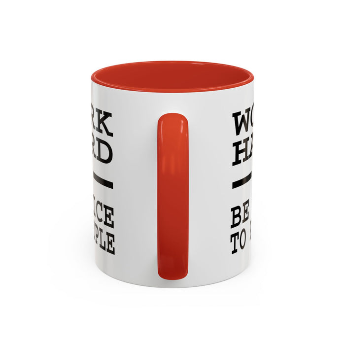 Work Hard and Be Nice to People | 15oz Ceramic Mug | The Perfect Mug for the Home and Office | Motivating Positivity with Every Sip