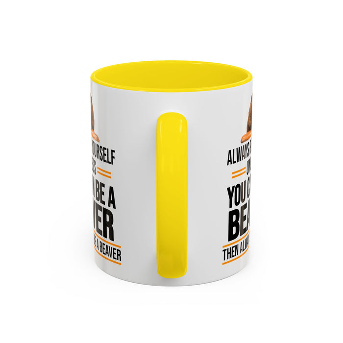 Funny Beaver Mug. Be A Beaver Gift. Beaver Lover Gift. Beaver Mug. Beaver Lover Mug. Present Gift for Beaver Lover. Coffee Mug A0026-01 Accent Coffee Mug (11, 15oz)