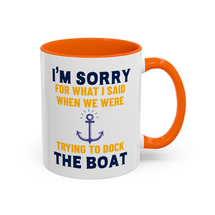Boaters Mug Sorry for... Docking the Boat, Boaters Gift, Gift for Him, Gift for Boat Owner 0360003