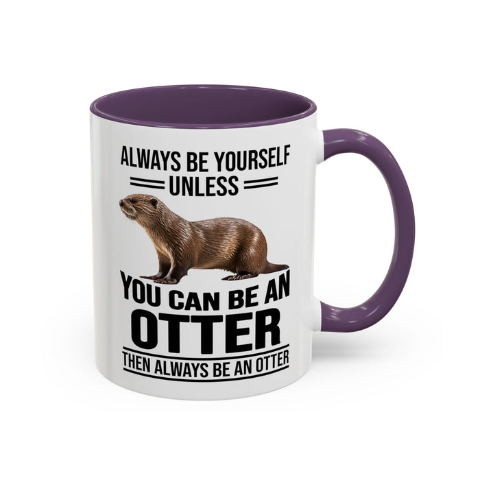 Funny Otter Mug. Be An Otter Gift. Otter Lover Gift. Otter Lover Mug. Present Gift for Otter Lover, Coffee Mug, Otter Mug 11-A0027-008A Accent Coffee Mug (11, 15oz)