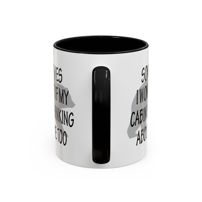 Coffee Mug, Cabin Thinking About Me, Bear Gift, Funny Tea Cup, Novelty Drinkware