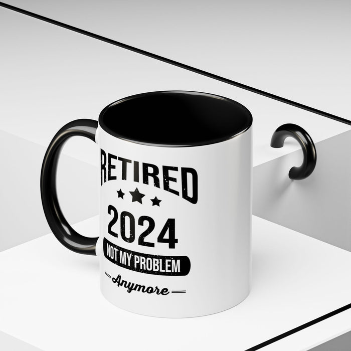 Retirement Mug - Retired 2024 Not My Problem - Coffee Mug - Funny Retirement Gift, Happy Retirement Mug, Colleague Retirement Gift A0037-01 Accent Coffee Mug (11, 15oz)