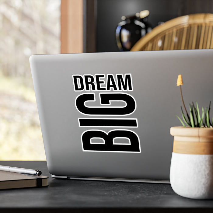 Dream Big Black and White Kiss-Cut Vinyl Decals
