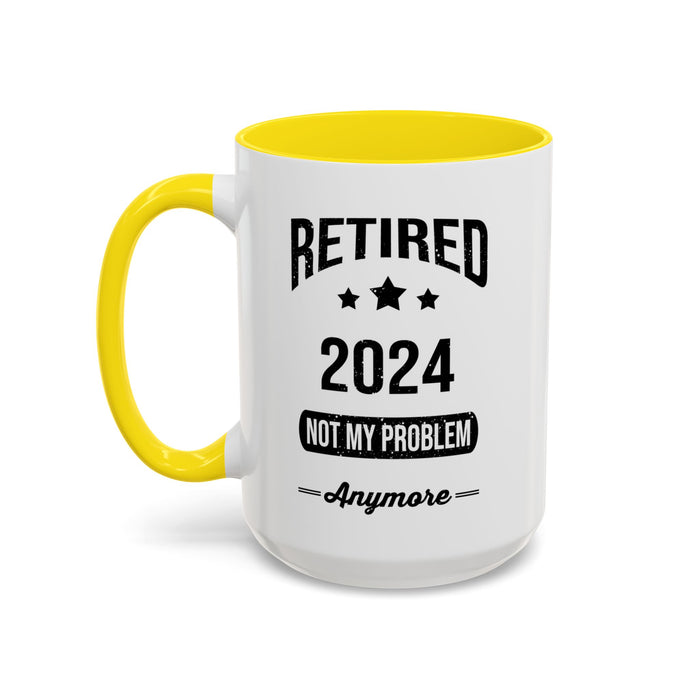 Retirement Mug - Retired 2024 Not My Problem - Coffee Mug - Funny Retirement Gift, Happy Retirement Mug, Colleague Retirement Gift A0037-01 Accent Coffee Mug (11, 15oz)