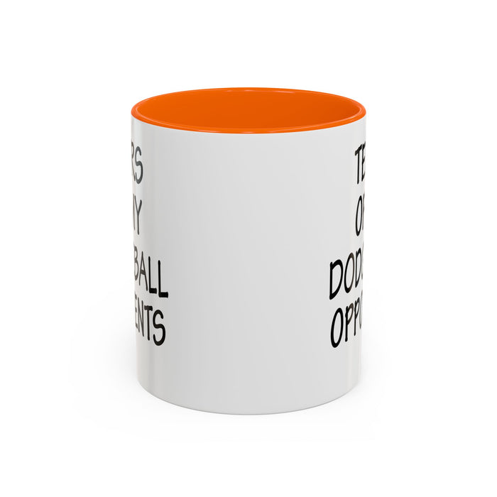 Dodgeball Gift, Dodgeball Coffee Mug, Dodgeball Player Gifts, Tears of My Dodgeball Opponents, Funny Mug, Dodgeball Coach Gift A0075-025A Accent Coffee Mug (11, 15oz)