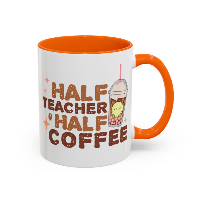 Funny Teacher Mug - Half Teacher Half Coffee Ceramic Cup Accent Coffee Mug (11, 15oz)