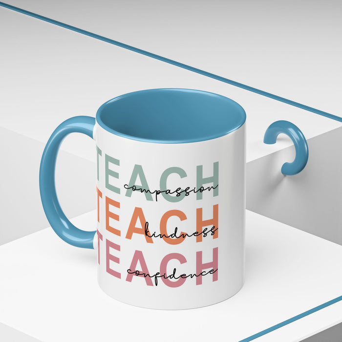 Inspirational Teacher Mug: Teach Kindness, Compassion, ConfidencevAccent Coffee Mug (11, 15oz)