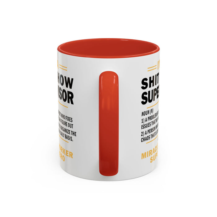 Shit Show Supervisor Mug, Shit Show Supervisor Gift, Shit Show Supervisor Cup, Shit Show Supervisor Coffee Cup, Shit Show Gifts A0049-006W Accent Coffee Mug (11, 15oz)