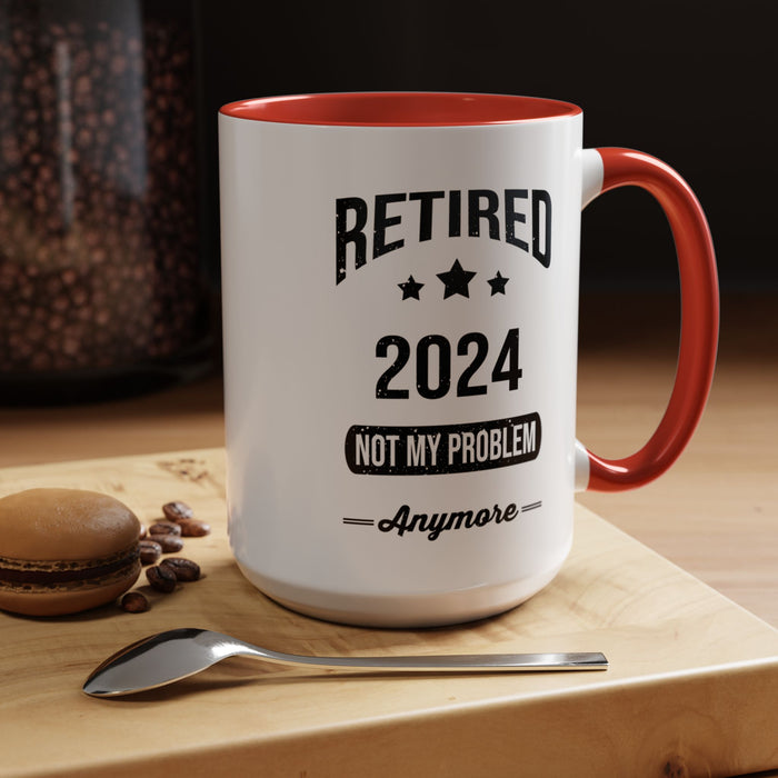 Retirement Mug - Retired 2024 Not My Problem - Coffee Mug - Funny Retirement Gift, Happy Retirement Mug, Colleague Retirement Gift A0037-01 Accent Coffee Mug (11, 15oz)