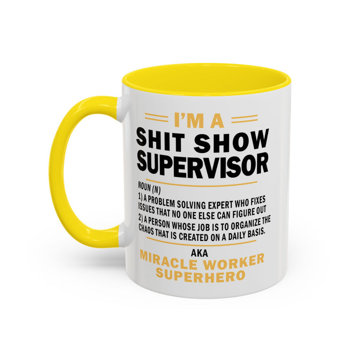 Shit Show Supervisor Mug, Shit Show Supervisor Gift, Shit Show Supervisor Cup, Shit Show Supervisor Coffee Cup, Shit Show Gifts A0049-006W Accent Coffee Mug (11, 15oz)