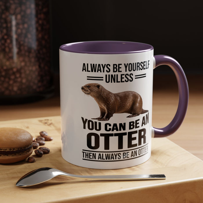 Funny Otter Mug. Be An Otter Gift. Otter Lover Gift. Otter Lover Mug. Present Gift for Otter Lover, Coffee Mug, Otter Mug 11-A0027-008A Accent Coffee Mug (11, 15oz)