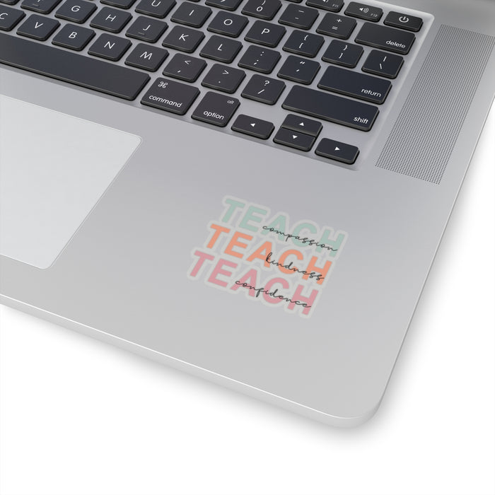 Inspirational Sticker Set: Teach Kindness, Compassion, Confidence Kiss-Cut Stickers