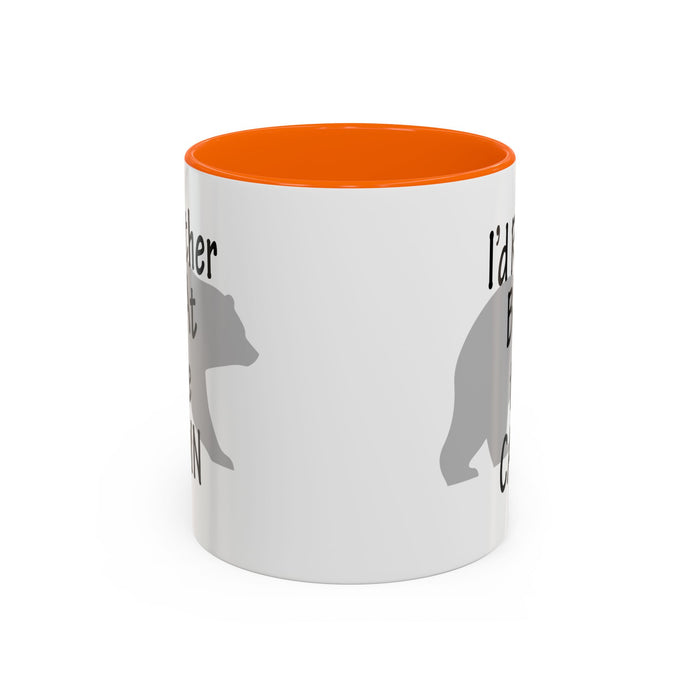 Coffee Mug, I'd Rather Be At The Cabin with a Bear Background Funny Mug Gift, 11oz, 15oz, Novelty Ceramic Tea Cup, Cabin Lover Gift, Bear